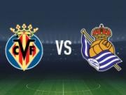 比利亚雷亚尔vs皇家社会：尼古拉-佩佩、赫拉德-莫雷诺首发，奥亚萨瓦尔、贡萨洛-格德斯出战