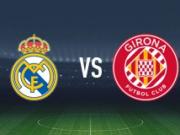 皇马vs赫罗纳：姆巴佩、维尼修斯首发，维特塞尔、勒马尔出战