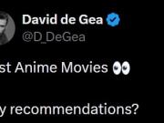 你会推荐什么？德赫亚社媒发文求推最佳动漫电影