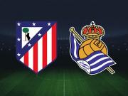 马竞vs皇家社会：小蜘蛛PK奥亚萨瓦尔，格列兹曼、卢克曼出战