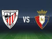 毕尔巴鄂竞技vs奥萨苏纳：拉波尔特、尼科-威廉斯首发，布季米尔、哈维-加兰出战