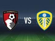 伯恩茅斯vs利兹联：阿莱士-希门尼斯、埃万尼尔松首发，卡尔弗特-勒温、奥卡福尔出战