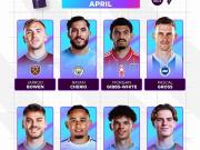 英超四月最佳球员候选：谢尔基、奥赖利入选，鲍恩在列