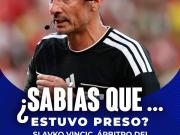 Olé: World Cup final referee Vincic was previously arrested for involvement in an international crime case.