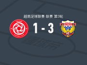 河静鸿岭3-1越电信体工，丹尼尔-帕西拉双响，路易斯-安东尼奥破门