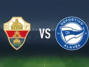 半场战报：埃尔切0-0阿拉维斯