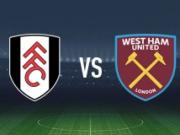 富勒姆vs西汉姆联：劳尔-希门尼斯、莱诺首发，万-比萨卡、鲍恩出战